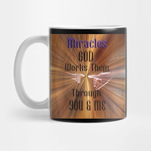 God Works Miracles T-Shirt mug coffee mug apparel hoodie sticker gift Mug